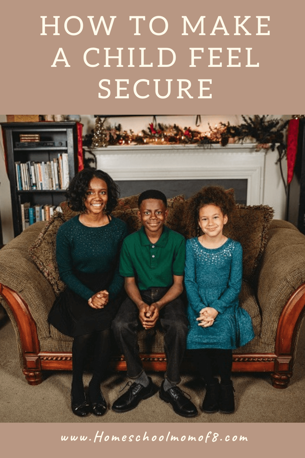 how-to-make-a-child-feel-secure-homeschool-mom-of-8